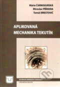 Kniha: Aplikovaná mechanika tekutín (Mária Čarnogurská, Miroslav Příhoda a Tomáš Brestovič). Elfa, 2021 Kniha: Aplikovaná mechanika tekutín (Mária Čarnogurská, Miroslav Příhoda a Tomáš Brestovič). Elfa, 2021