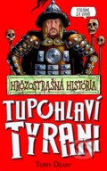 Kniha: Tupohlaví tyrani (Terry Deary), 2013 Kniha: Tupohlaví tyrani (Terry Deary), 2013