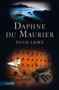 Kniha: Duch lásky (Daphne du Maurier). Motto, 2012 Kniha: Duch lásky (Daphne du Maurier). Motto, 2012