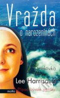 Kniha: Vražda o narozeninách (Lee Harrisová). Motto, 2012 Kniha: Vražda o narozeninách (Lee Harrisová). Motto, 2012