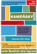 Kniha: Kameňáky (Petr Kapoun a Petr Urban). XYZ, 2012 Kniha: Kameňáky (Petr Kapoun a Petr Urban). XYZ, 2012