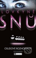 Kniha: Lovkyně snů 3: Osudové rozhodnutí (Lisa McMann). Nakladatelství Fragment, 2012 Kniha: Lovkyně snů 3: Osudové rozhodnutí (Lisa McMann). Nakladatelství Fragment, 2012