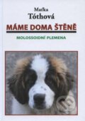 Kniha: Máme doma štěně (Maťka Tóthová). Hollauer, 2010 Kniha: Máme doma štěně (Maťka Tóthová). Hollauer, 2010