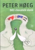Kniha: Děti chovatelů slonů (Peter Hoeg). Argo, 2012 Kniha: Děti chovatelů slonů (Peter Hoeg). Argo, 2012