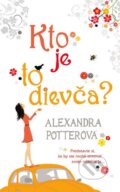Kniha: Kto je to dievča? (Alexandra Potter), 2012 Kniha: Kto je to dievča? (Alexandra Potter), 2012