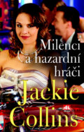 Kniha: Milenci a hazardní hráči (Jackie Collins). Alpress, 2012 Kniha: Milenci a hazardní hráči (Jackie Collins). Alpress, 2012