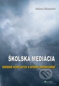 Kniha: Školská mediácia (Dušana Bieleszová). Wolters Kluwer (Iura Edition), 2012 Kniha: Školská mediácia (Dušana Bieleszová). Wolters Kluwer (Iura Edition), 2012