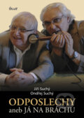 Kniha: Odposlechy (Jiří Suchý a Ondřej Suchý). Ikar CZ, 2012 Kniha: Odposlechy (Jiří Suchý a Ondřej Suchý). Ikar CZ, 2012