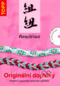 Kniha: Kumihimo Originální doplňky (Anagram). Anagram, 2012 Kniha: Kumihimo Originální doplňky (Anagram). Anagram, 2012