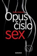 Kniha: Opus číslo sex (Denisa Mašková). Daranus, 2012 Kniha: Opus číslo sex (Denisa Mašková). Daranus, 2012