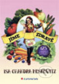 Kniha: Jíme zdravě (Chandra Isa Moskowitz). Grada, 2012 Kniha: Jíme zdravě (Chandra Isa Moskowitz). Grada, 2012