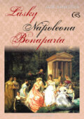 Kniha: Lásky Napoleona Bonaparta (Jane Banksová). Čas, 2012 Kniha: Lásky Napoleona Bonaparta (Jane Banksová). Čas, 2012