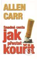 Kniha: Snadná cesta jak přestat kouřit (Allen Carr). Earth Save, 2012 Kniha: Snadná cesta jak přestat kouřit (Allen Carr). Earth Save, 2012