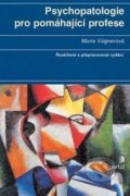Kniha: Psychopatologie pro pomáhající profese (Marie Vágnerová), 2012 Kniha: Psychopatologie pro pomáhající profese (Marie Vágnerová), 2012