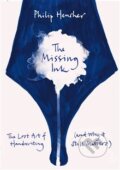 Kniha: The Missing Ink (Philip Hensher). Pan Macmillan, 2012 Kniha: The Missing Ink (Philip Hensher). Pan Macmillan, 2012