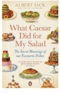 What Caesar Did For My Salad - Albert Jack, Penguin Books, 2012