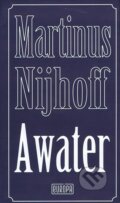Kniha: Awater (Martinus Nijhoff). Európa, 2012 Kniha: Awater (Martinus Nijhoff). Európa, 2012