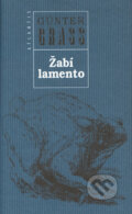 Kniha: Žabí lamento (Günter Grass). Atlantis Kniha: Žabí lamento (Günter Grass). Atlantis