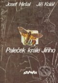 Kniha: Paleček krále Jiřího (Jiří Kolář a Josef Hiršal). Atlantis Kniha: Paleček krále Jiřího (Jiří Kolář a Josef Hiršal). Atlantis