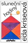 Kniha: Sluneční hodiny (Eda Kriseová). Atlantis Kniha: Sluneční hodiny (Eda Kriseová). Atlantis