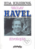 Kniha: Václav Havel: Životopis (Eda Kriseová). Atlantis Kniha: Václav Havel: Životopis (Eda Kriseová). Atlantis