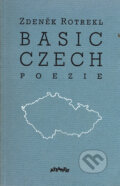 Kniha: Basic Czech (Zdeněk Rotrekl). Atlantis, 1998 Kniha: Basic Czech (Zdeněk Rotrekl). Atlantis, 1998