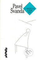 Kniha: Libertas a jiné sny (Pavel Švanda). Atlantis, 1997 Kniha: Libertas a jiné sny (Pavel Švanda). Atlantis, 1997