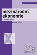 Mezinárodní ekonomie - Alexandr Soukup, Aleš Čeněk, 2012