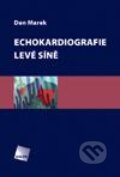 Kniha: Echokardiografie levé síně (Marek Dan). Galén, 2012 Kniha: Echokardiografie levé síně (Marek Dan). Galén, 2012