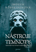 Kniha: Nástroje temnoty (Imogen Robertsonová), 2012 Kniha: Nástroje temnoty (Imogen Robertsonová), 2012