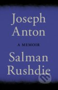 Kniha: Joseph Anton (Salman Rushdie). Jonathan Cape, 2012 Kniha: Joseph Anton (Salman Rushdie). Jonathan Cape, 2012
