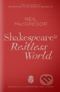 Kniha: Shakespeare's Restless World (Neil MacGregor). Penguin Books, 2012 Kniha: Shakespeare's Restless World (Neil MacGregor). Penguin Books, 2012