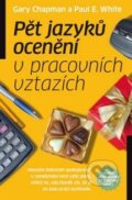 Kniha: Pět jazyků ocenení v pracovních vztazích (Gary Chapman a Paul E. White). Návrat domů, 2012 Kniha: Pět jazyků ocenení v pracovních vztazích (Gary Chapman a Paul E. White). Návrat domů, 2012