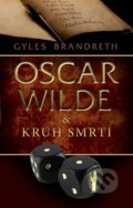 Kniha: Oscar Wilde a Kruh smrti (Gyles Brandreth). Domino, 2012 Kniha: Oscar Wilde a Kruh smrti (Gyles Brandreth). Domino, 2012