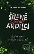 Kniha: Šíleně divocí andílci 5 - Andělé tančí vždycky s lehkostí (Thomas C. Brezina). Egmont ČR, 2012 Kniha: Šíleně divocí andílci 5 - Andělé tančí vždycky s lehkostí (Thomas C. Brezina). Egmont ČR, 2012