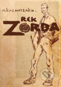 Kniha: Řek Zorba (Nikos Kazantzakis). XYZ, 2012 Kniha: Řek Zorba (Nikos Kazantzakis). XYZ, 2012