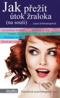 Kniha: Jak přežít útok žraloka (na souši) (Laura Schlessingerová). Motto, 2012 Kniha: Jak přežít útok žraloka (na souši) (Laura Schlessingerová). Motto, 2012