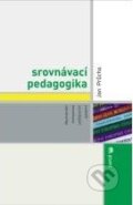 Kniha: Srovnávací pedagogika (Jan Průcha). Portál, 2012 Kniha: Srovnávací pedagogika (Jan Průcha). Portál, 2012