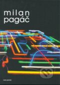 Kniha: Milan Pagáč (Ivan Jančár). Galéria mesta Bratislava, 2010 Kniha: Milan Pagáč (Ivan Jančár). Galéria mesta Bratislava, 2010