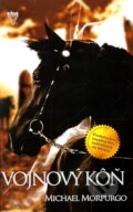 Kniha: Vojnový kôň (Michael Morpurgo). Arkus, 2012 Kniha: Vojnový kôň (Michael Morpurgo). Arkus, 2012