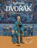 Kniha: Antonín Dvořák (Renáta Fučíková). Práh, 2012 Kniha: Antonín Dvořák (Renáta Fučíková). Práh, 2012