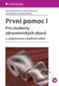 Kniha: První pomoc I (Jarmila Kelnarová a kolektiv). Grada, 2012 Kniha: První pomoc I (Jarmila Kelnarová a kolektiv). Grada, 2012