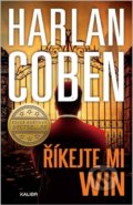 Kniha: Říkejte mi Win (Harlan Coben). Kalibr, 2022 Kniha: Říkejte mi Win (Harlan Coben). Kalibr, 2022