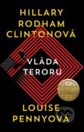 Kniha: Vláda teroru (Hillary Rodham Clinton a Louise Penny). Kalibr, 2022 Kniha: Vláda teroru (Hillary Rodham Clinton a Louise Penny). Kalibr, 2022