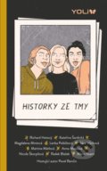 Kniha: Historky ze tmy (Anna Musilová, Kateřina Šardická, Lenka Poláčková, Magdalena Mintová, Mário Itsami, Martina Mátlová, Nicole Škorpilová, Radek Blažek, Richard Hotový a Sára Vůchová). YOLi CZ, 2022 Kniha: Historky ze tmy (Anna Musilová, Kateřina Šardická, Lenka Poláčková, Magdalena Mintová, Mário Itsami, Martina Mátlová, Nicole Škorpilová, Radek Blažek, Richard Hotový a Sára Vůchová). YOLi CZ, 2022