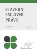 Kniha: Stavební smluvní právo (Lukáš Klee). Wolters Kluwer ČR, 2022 Kniha: Stavební smluvní právo (Lukáš Klee). Wolters Kluwer ČR, 2022