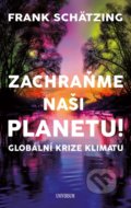 Zachraňme naši planetu! - Frank Schätzing, Universum, 2022