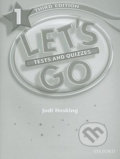 Kniha: Let´s Go 1: Tests and Quizzes (3rd) (Barbara Hoskins). Oxford University Press, 2007 Kniha: Let´s Go 1: Tests and Quizzes (3rd) (Barbara Hoskins). Oxford University Press, 2007