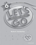 Kniha: Let´s Go 6: Tests and Quizzes (3rd) (Robert Zacharias). Oxford University Press, 2008 Kniha: Let´s Go 6: Tests and Quizzes (3rd) (Robert Zacharias). Oxford University Press, 2008