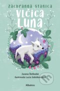 Kniha: Záchranná stanica: Vlčica Luna (Zuzana Štelbaská), 2022 Kniha: Záchranná stanica: Vlčica Luna (Zuzana Štelbaská), 2022